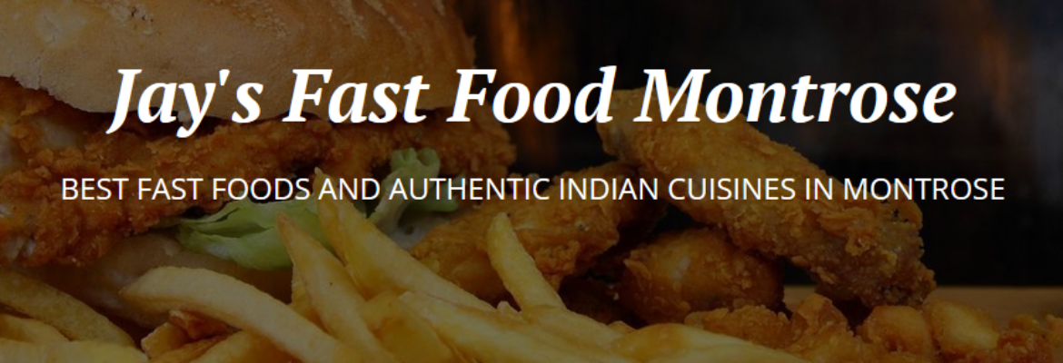 Jay's Fast Food Montrose